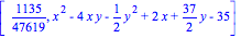 [1135/47619, x^2-4*x*y-1/2*y^2+2*x+37/2*y-35]